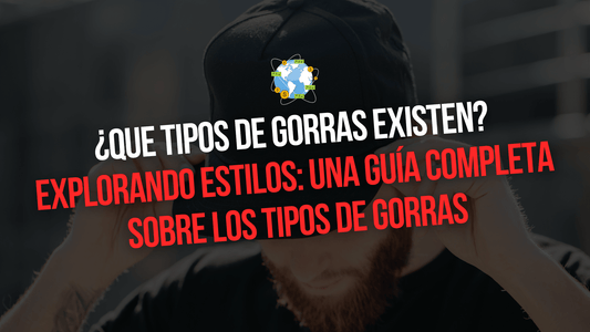 ¿QUE TIPOS DE GORRAS EXISTEN? GUIA COMPLETA - Xtextile Provider Worldwide